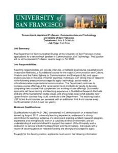 Tenure-track, Assistant Professor, Communication and Technology University of San Francisco Department: Arts & Sciences Job Type: Full-Time Job Summary: The Department of Communication Studies at the University of San Fr