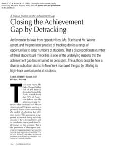 Burris, C. C. & Welner, K. G[removed]Closing the Achievement Gap by Detracking. Phi Delta Kappan, 86(8), [removed]Posted with the permission of the publisher. A Special Section on the Achievement Gap