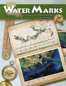 WaterMarks is published two times a year by the Louisiana Coastal Wetlands Conservation and Restoration Task Force to communicate news and issues of interest related to the Coastal