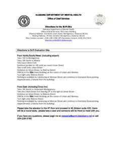 ALABAMA DEPARTMENT OF MENTAL HEALTH Office of Deaf Services Directions to the SLPI Site Alabama Department of Mental Health Office of Deaf Services, RSA Union Building Physical Address: 100 North Union Street, Montgomery