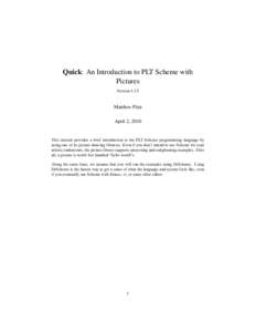 Quick: An Introduction to PLT Scheme with Pictures VersionMatthew Flatt April 2, 2010