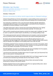 News Release Minister Ian Hunter Minister for Sustainability, Environment and Conservation Minister for Water and the River Murray Minister for Climate Change Wednesday, 11 February, 2015