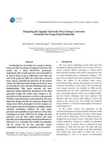 5th International Conference on Ocean Energy, 4-6 November, Halifax, Canada  Preparing the Uppsala University Wave Energy Converter Generator for Large-Scale Production  Erik Hultman1,*, Boel Ekergård1,2, Tobias Kamf1, 