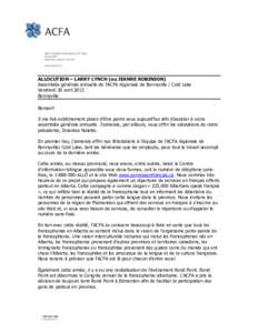ALLOCUTION – LARRY LYNCH (ou JEANNE ROBINSON) Assemblée générale annuelle de l’ACFA régionale de Bonnyville / Cold Lake Vendredi 20 avril 2012 Bonnyville Bonsoir! Il me fait extrêmement plaisir d’être parmi v