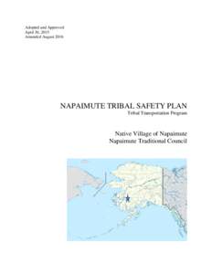 Adopted and Approved April 30, 2015 Amended August 2016 NAPAIMUTE TRIBAL SAFETY PLAN Tribal Transportation Program