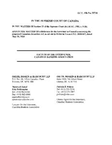 s.c.c. File No[removed]IN THE SUPREME COURT OF CANADA IN THE MATTER OF Section 53 of the Supreme Court Act, R.S.c. 1985, c. S-26; AND IN THE MATTER OF a Reference by the Governor in Council concerning the proposed Canadia