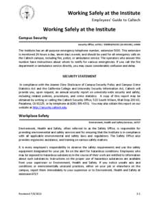 Working Safely at the Institute Employees’ Guide to Caltech Working Safely at the Institute Campus Security Security Office, x4701 / EMERGENCIES (24 HOURS), x5000