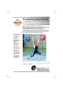 Weightlifting Queensland September, 2005 The Official Journal of Queensland Weightlifting Association Inc. Looking in fantastic form for the Commonwealth Games Trials in December,