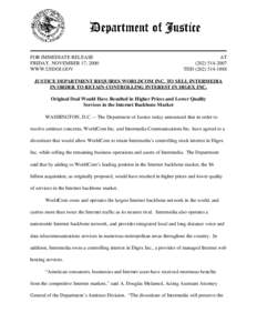 Justice Department Requires WorldCom Inc. to Sell Intermedia in Order to Retain Controlling Interest in Digex Inc. - Original Deal Would Have Resulted in Higher Prices and Lower Quality Services in the Internet Backbone 