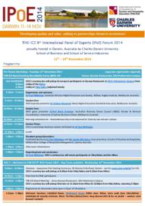 THE-ICE 8th International Panel of Experts (IPoE) Forum 2014 proudly hosted in Darwin, Australia by Charles Darwin University School of Business and School of Service Industries 11th – 14th November 2014 Programme