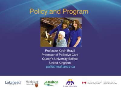 Palliative care / End-of-life care / Diane E. Meier / William Breitbart / Medicine / Hospice / Palliative medicine