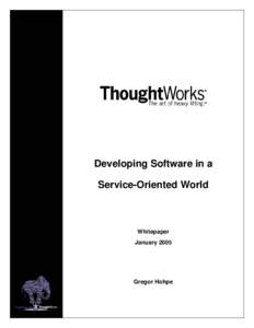 Information technology management / Web services / Service-oriented architecture / Component-based software engineering / ThoughtWorks / Orchestration / Application programming interface / SOALIB / Service-oriented architecture implementation framework / Enterprise application integration / Software engineering / Software architecture