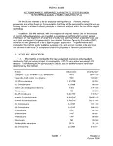 METHOD 8330B NITROAROMATICS, NITRAMINES, AND NITRATE ESTERS BY HIGH PERFORMANCE LIQUID CHROMATOGRAPHY (HPLC) SW-846 is not intended to be an analytical training manual. Therefore, method procedures are written based on t