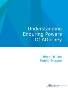 Medical law / Power of attorney / Attorney / Healthcare law / Enduring power of attorney / Legal professions / Trust law / Advance health care directive / Legal guardian / Law / Legal terms / Common law