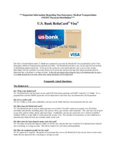 ***Important Information Regarding Non-Emergency Medical Transportation (NEMT) Payment Distribution*** U.S. Bank ReliaCard® Visa®  The State of South Dakota and U.S. Bank have partnered to provide the ReliaCard Visa pr