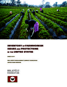 INVENTORY OF FARMWORKER ISSUES AND PROTECTIONS IN THE UNITED STATES MARCH 2011 BON APPÉTIT MANAGEMENT COMPANY FOUNDATION UNITED FARM WORKERS