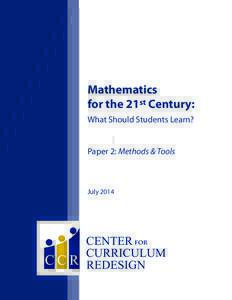 Mathematics for the 21st Century: What Should Students Learn? Paper 2: Methods & Tools