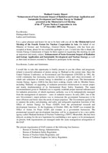 Thailand Country Report “Enhancement of Socio-Economic Impact of Radiation and Isotope Application and Sustainable Development and Nuclear Energy in Thailand” presented at the Ministerial Level Meeting of the 4th For