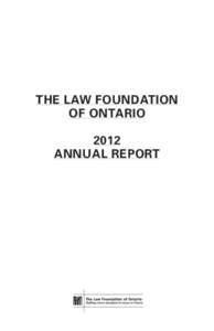 THE LAW FOUNDATION OF ONTARIO 2012 ANNUAL REPORT  08