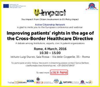 You Impact! From Citizen Involvement to EU Policy Impact  Active Citizenship Network is glad to invite you to the European conference and webinar:  Improving patients’ rights in the age of