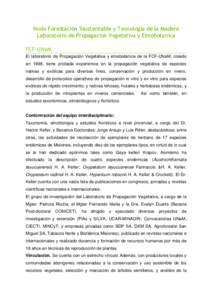 Nodo Forestación Ssustentable y Tecnología de la Madera Laboratorio de Propagacion Vegetativa y Etnobotanica FCF-UNaM El laboratorio de Propagación Vegetativa y etnobotánica de la FCF-UNaM, creado en 1998, tiene prob