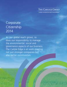 Corporate Citizenship 2014 As our global reach grows, so does our responsibility to manage the environmental, social and