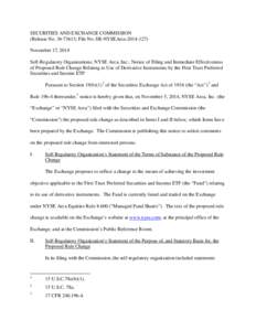 SECURITIES AND EXCHANGE COMMISSION (Release No[removed]; File No. SR-NYSEArca[removed]November 17, 2014 Self-Regulatory Organizations; NYSE Arca, Inc.; Notice of Filing and Immediate Effectiveness of Proposed Rule Cha