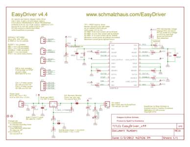 www.schmalzhaus.com/EasyDriver  An easy to use bipolar stepper motor driver Use 4 wire, 6 wire or 8 wire steper motors From about 150mA/phase to about 750mA/phase Defaults to 5V for Vcc (logic supply), settable to 3.3V