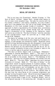 DESERET EVENING NEWS 26 October 1901 SOUL OF OSIRIS This is one way into Dreamland. Aleister Crowley, in “The Soul of Osiris” (London: Kegan Paul), reveals what seems to him an even more excellent way. He calls his v