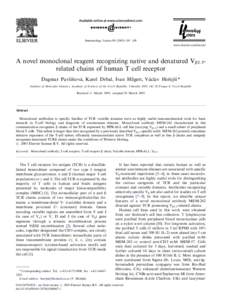 Immunology Letters[removed] /108 www.elsevier.com/locate/ A novel monoclonal reagent recognizing native and denatured Vb5.3related chains of human T cell receptor Dagmar Pavlisˇtova´, Karel Drbal, Ivan Hilgert, V