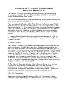 SUMMARY OF THE ASA EXECUTIVE COMMITTEE MEETING MAY 8-9, 2010,	
  WASHINGTON, DC The Executive Committee is charged by the ASA Constitution with transacting the necessary business of the Council and the Association in th