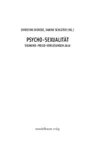 CHRISTINE DIERCKS, SABINE SCHLÜTER (HG.)  PSYCHO-SEXUALITÄT SIGMUND-FREUD-VORLESUNGENmandelbaum verlag