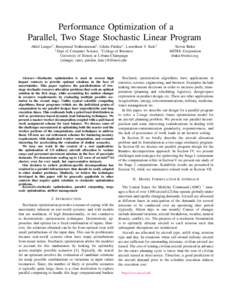 Performance Optimization of a Parallel, Two Stage Stochastic Linear Program Akhil Langer‡ , Ramprasad Venkataraman‡ , Udatta Palekar∗ , Laxmikant V. Kale‡ ‡ Dept of Computer Science, ∗ College of Business Uni