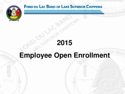 2015  Employee Open Enrollment 2015 Open Enrollment Agenda 