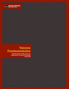 Valores Fundamentales FREEPORT-MCMORAN COPPER & GOLD INC. Trabajando Hacia un Desarrollo Sustentable Informe 2008