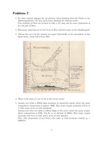 Problems 2 1. By what amount changes the air pressure when climbing from the Matte to the M¨ unsterplattform? By how much when climbing the M¨ unster-tower. Non residents of Bern are advised to take a city map and do s