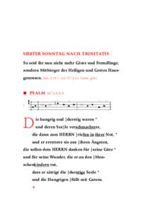 SIEBTER SONNTAG NACH TRINITATIS So seid ihr nun nicht mehr Gäste und Fremdlinge, sondern Mitbürger der Heiligen und Gottes Hausgenossen. Eph. 2,19 > tzb 727 | Lit. Farbe: grün  PSALM I