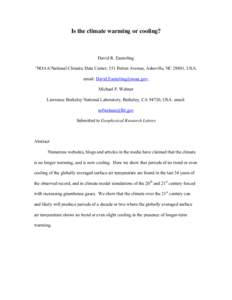 Is the climate warming or cooling?  David R. Easterling 1  NOAA/National Climatic Data Center, 151 Patton Avenue, Asheville, NC 28801, USA.