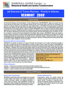 SAMHSA’s GAINS Center for  Behavioral Health and Justice Transformation http://gainscenter.samhsa.gov/  Jail Diversion & Trauma Recovery - Priority to Veterans