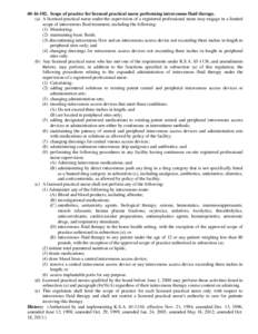 [removed]Scope of practice for licensed practical nurse performing intravenous fluid therapy. (a) A licensed practical nurse under the supervision of a registered professional nurse may engage in a limited scope of int