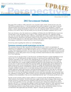 “Bringing you national and global economic trends for more than 25 years”  December 27, [removed]Investment Outlook We expect 2013 to deliver a fifth consecutive year of positive equity returns. In the last four yea