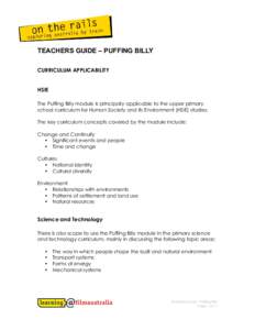 TEACHERS GUIDE – PUFFING BILLY CURRICULUM APPLICABILITY HSIE The Puffing Billy module is principally applicable to the upper primary school curriculum for Human Society and its Environment (HSIE) studies. The key curri