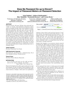 Does My Password Go up to Eleven? The Impact of Password Meters on Password Selection Serge Egelman1 , Andreas Sotirakopoulos2 , Ildar Muslukhov2 , Konstantin Beznosov2 , and Cormac Herley3 1 2