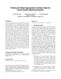 Finding the Most Appropriate Auxiliary Data for Social Graph Deanonymization Priya Govindan Sucheta Soundarajan Rutgers University