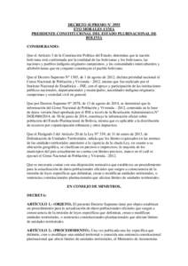 DECRETO SUPREMO N° 2955 EVO MORALES AYMA PRESIDENTE CONSTITUCIONAL DEL ESTADO PLURINACIONAL DE BOLIVIA CONSIDERANDO: Que el Artículo 3 de la Constitución Política del Estado, determina que la nación