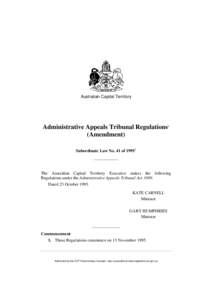 Australian Capital Territory  Administrative Appeals Tribunal Regulations1 (Amendment) Subordinate Law No. 41 of 19952