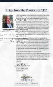 Letter from the Founder & CEO  Kristofor R. Behn, CFP® Founder & CEO  Thank you for taking the time to explore the service offerings here at Fieldstone