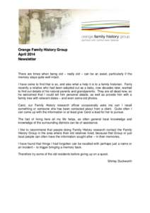 Orange Family History Group April 2014 Newsletter There are times when being old – really old – can be an asset, particularly if the memory stays quite well intact.