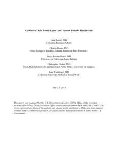 California’s Paid Family Leave Law: Lessons from the First Decade  Ann Bartel, PhD Columbia Business School Charles Baum, PhD Jones College of Business, Middle Tennessee State University