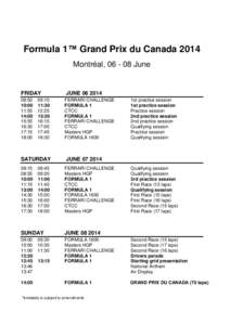 Formula 1™ Grand Prix du Canada 2014 Montréal, [removed]June FRIDAY 08:50 10:00